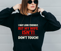 Wife isnt friendly
